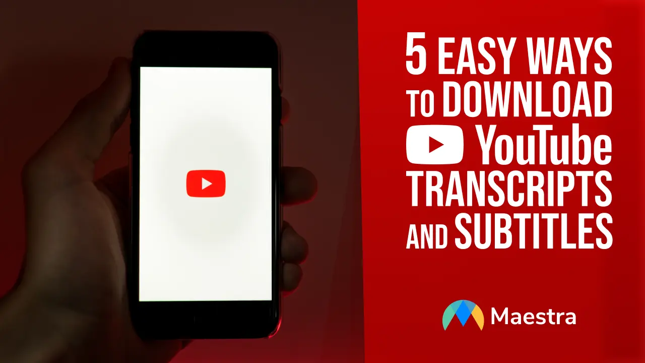 5 Easy Ways to Download YouTube Transcripts and Subtitles