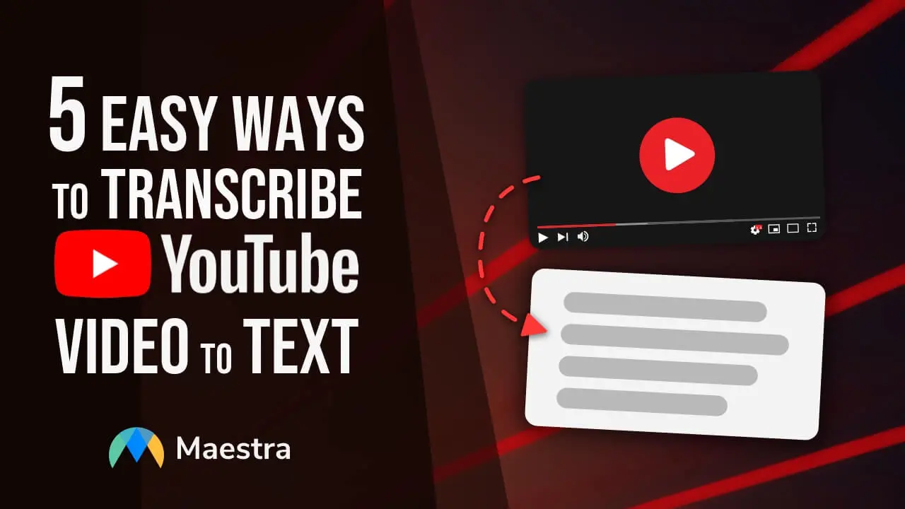 5 Easy Ways to Transcribe a YouTube Video to Text