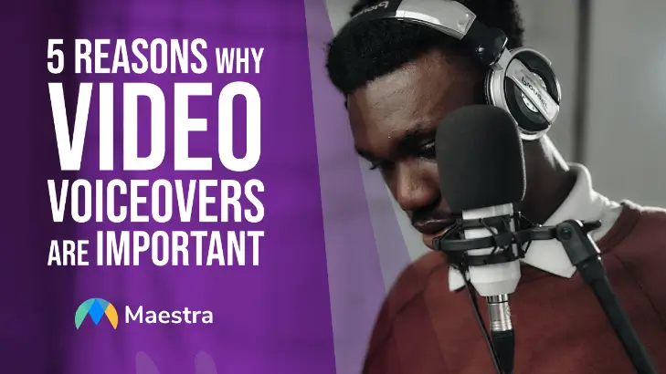 5 Reasons Why Video Voiceovers Are Important