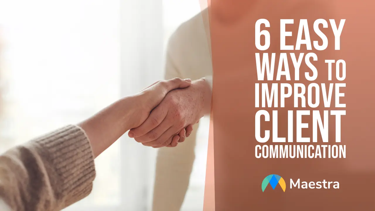 6 Easy Ways to Improve Client Communication
