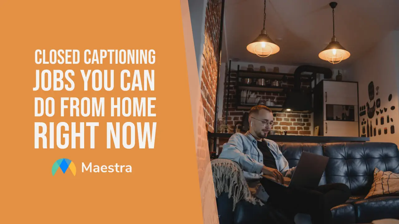 Closed Captioning Jobs You Can Do From Home Right Now