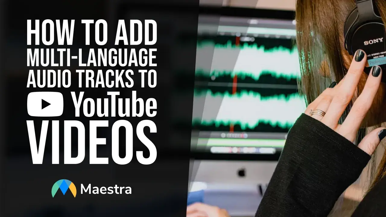 How to Add Multiple Language Audio Tracks to Youtube Videos