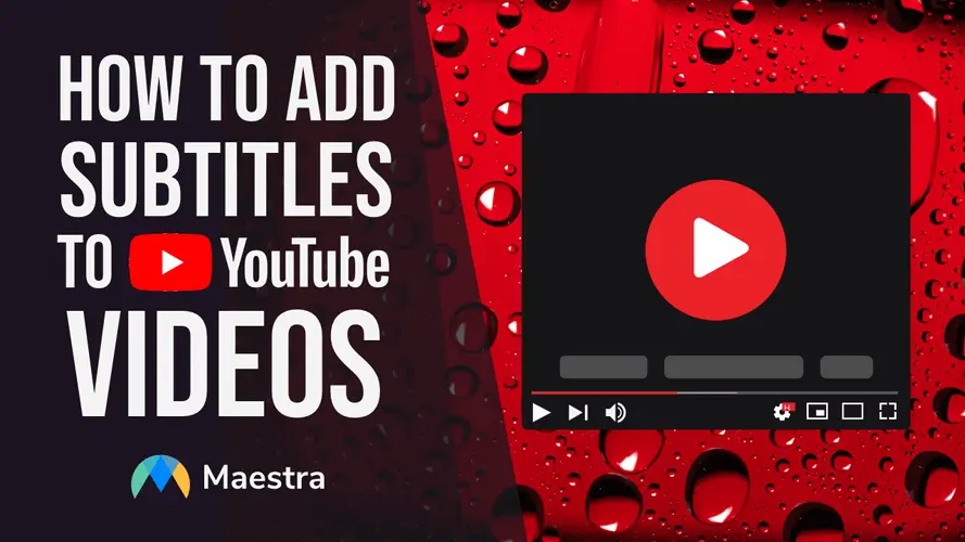 How To Add Subtitles To YouTube Videos