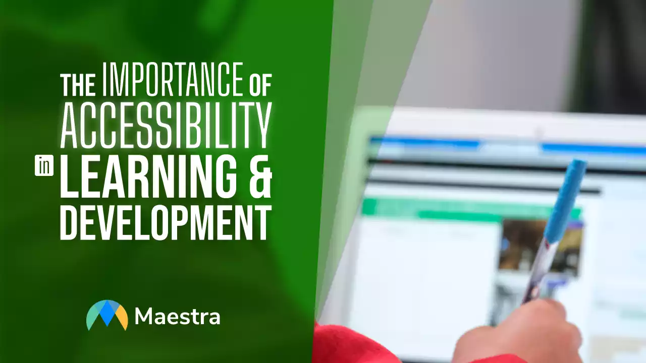 The Importance of Accessibility in Learning and Development