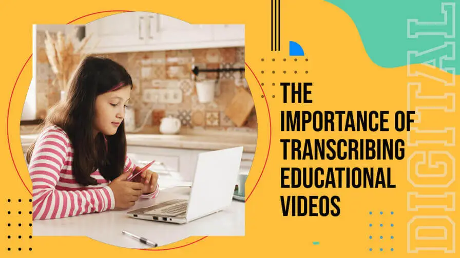 The Importance of Transcribing Educational Videos