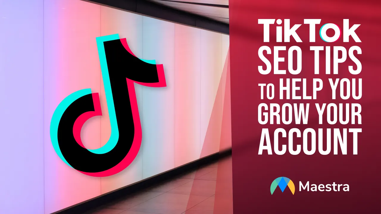 TikTok SEO Tips to Help You Grow Your Account