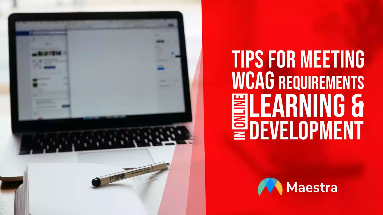 Tips for Meeting WCAG Requirements in Online Learning and Development