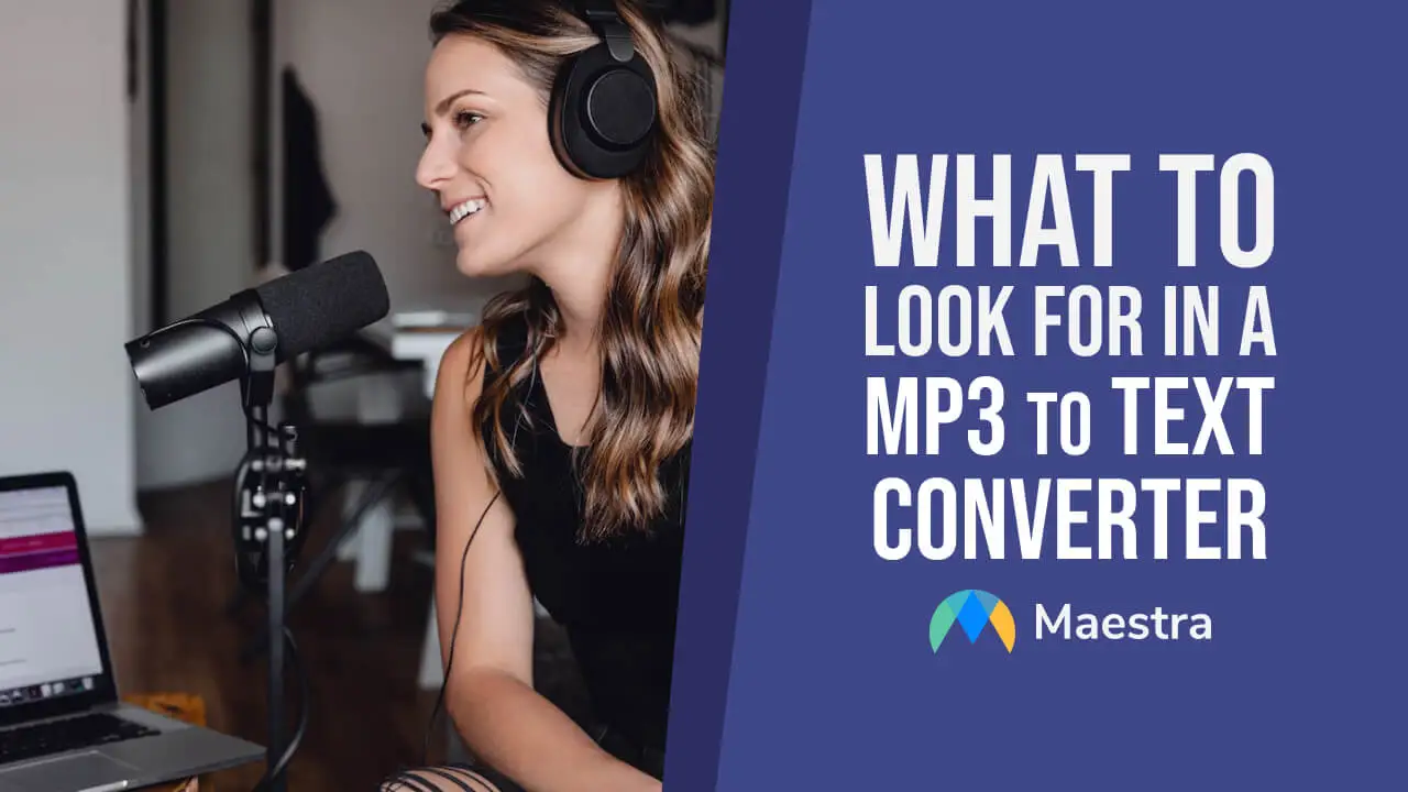 What to Look for in a Mp3 to Text Converter